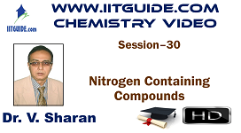 IIT JEE Main Advanced Coaching Online Class Video Chemistry – Nitrogen containing compounds