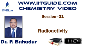 IIT JEE Main Advanced Coaching Online Class Video Chemistry – Radioactivity