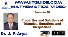 IIT JEE Main Advanced Coaching Online Class Video Math - Properties and Solutions of Traingles, Equations and Inequations